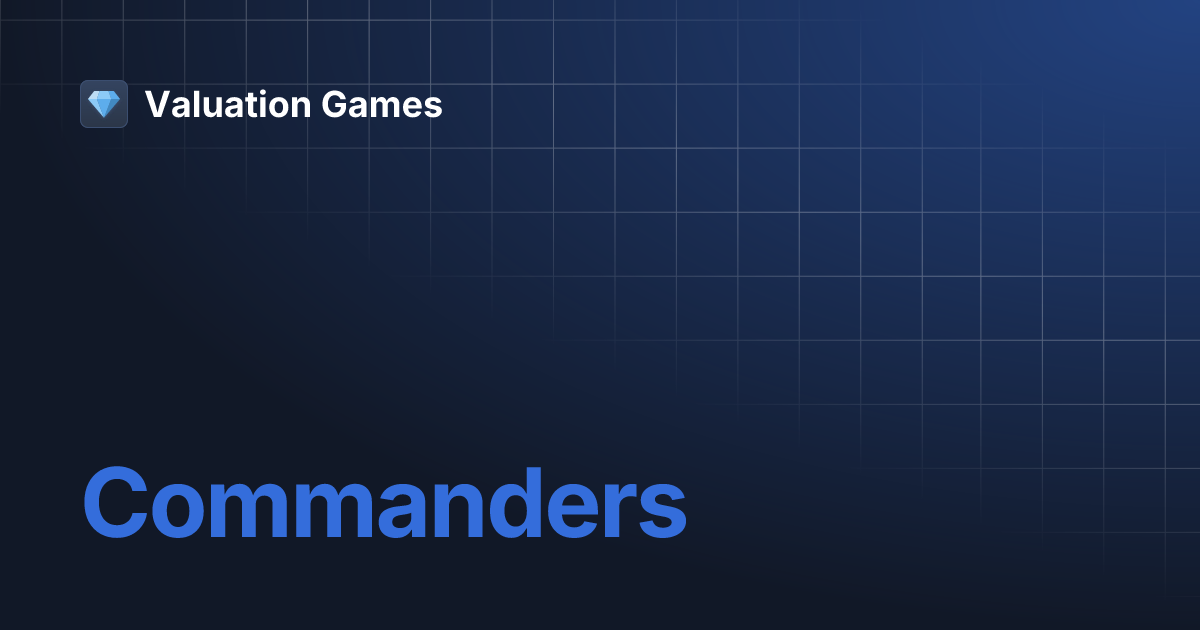 Commanders | Valuation Games